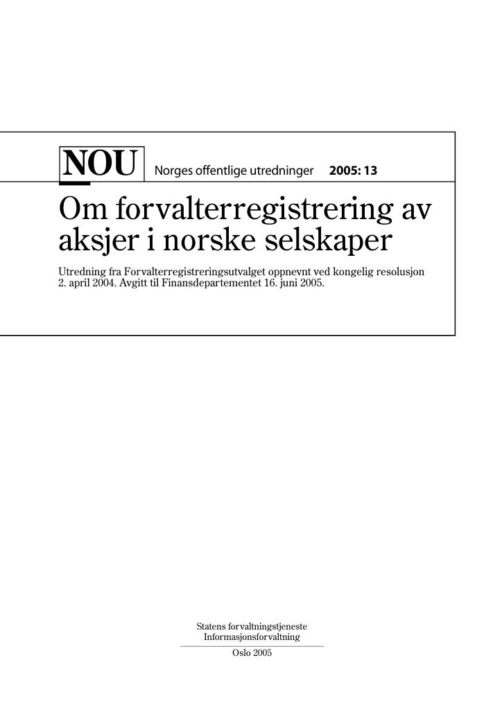 Forsiden av dokumentet NOU 2005: 13 - Om forvalterregistrering av aksjer i norske selskaper
