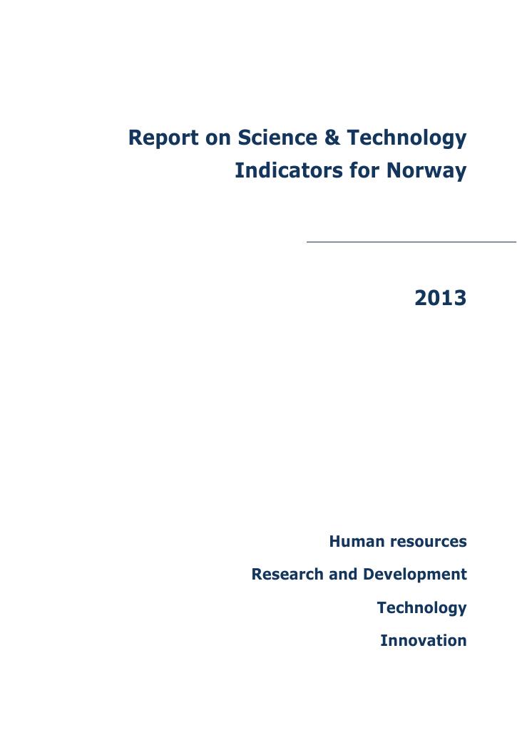 Forsiden av dokumentet Report on Science and Technology indicators of Norway 2013