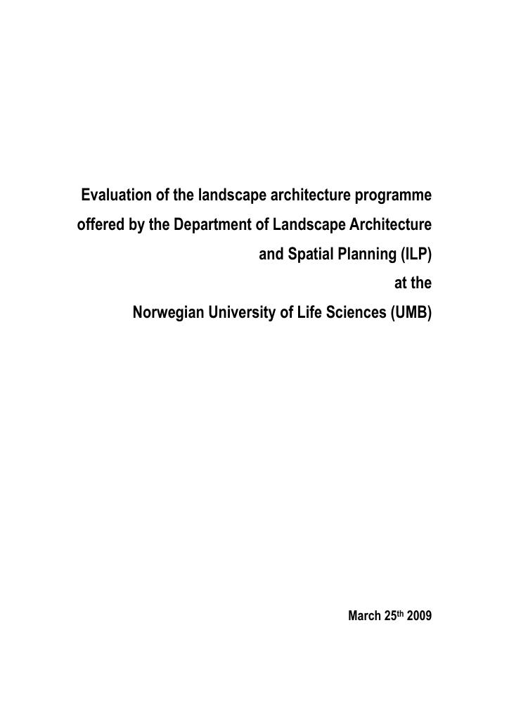Forsiden av dokumentet Evaluation of the Landscape Architecture Programme Offerede by the Department of Landscape Architecture and Spatial Planning (ILP) at the Norwegian University of Life Sciences (UMB)