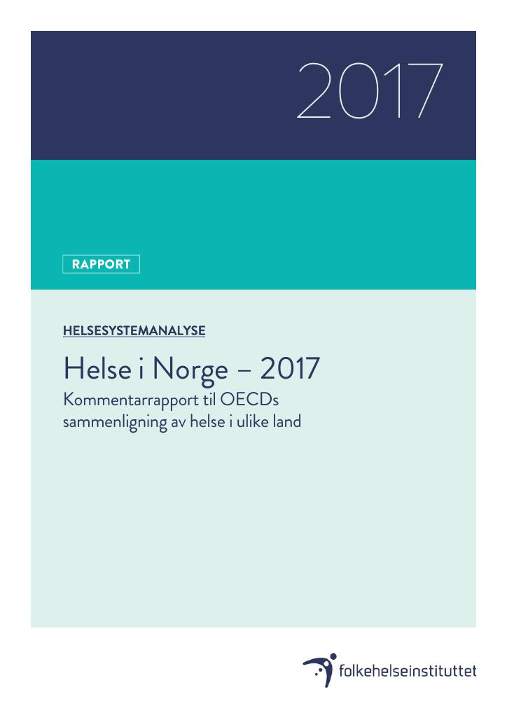 Forsiden av dokumentet Helse i Norge – 2017 : Kommentarrapport til OECDs sammenligning av helse i ulike land