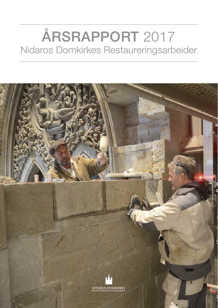 Forsiden av dokumentet Årsrapport Nidaros Domkirkes Restaureringsarbeider 2017