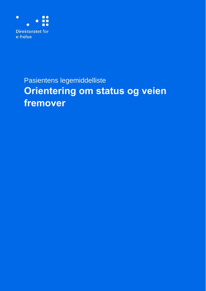 Forsiden av dokumentet Pasientens legemiddelliste: Orientering om status og veien fremover