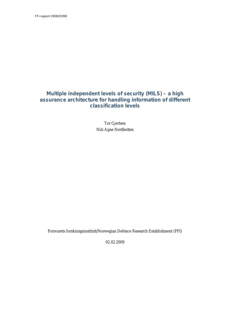 Forsiden av dokumentet Multiple independent levels of security (MILS) : a high assurance architecture for handling information of different classification levels