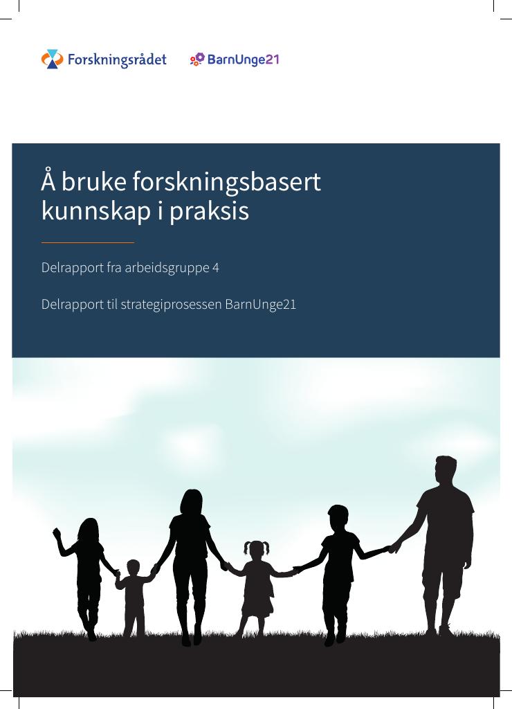 Forsiden av dokumentet Å bruke forskningsbasert kunnskap i praksis