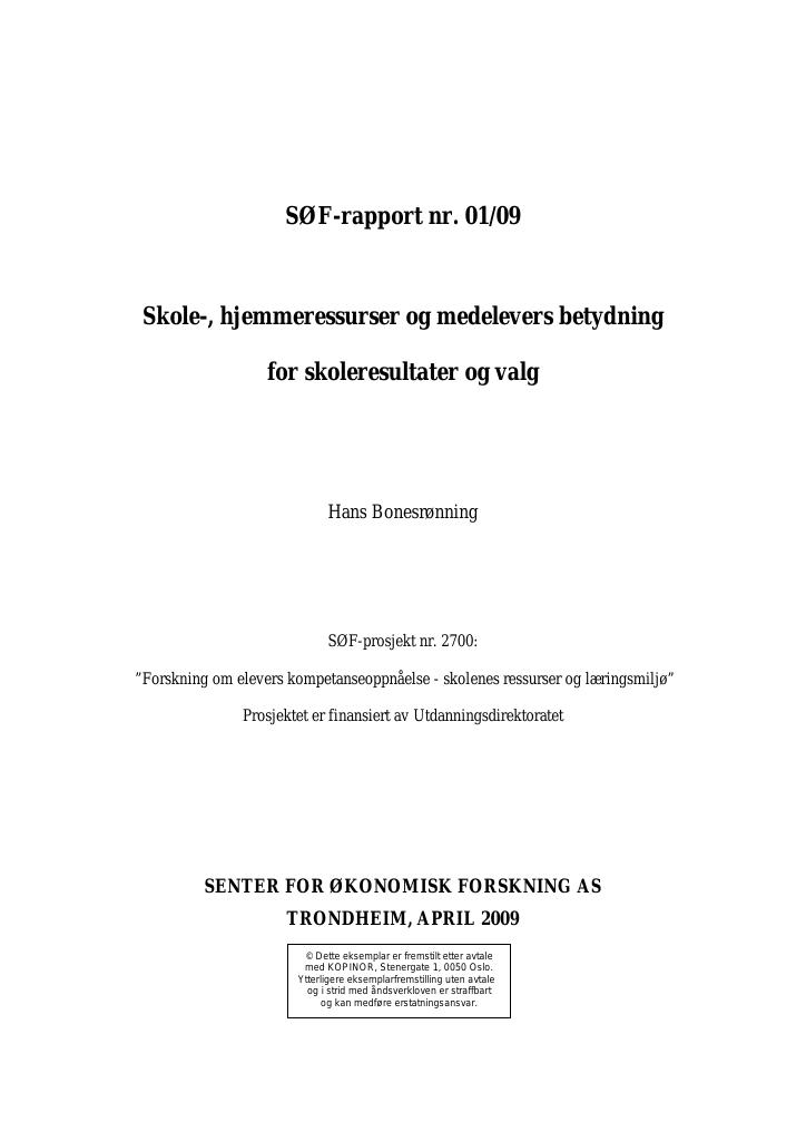 Forsiden av dokumentet Skole-, hjemmeressurser og medelevers betydning for skoleresultater og valg