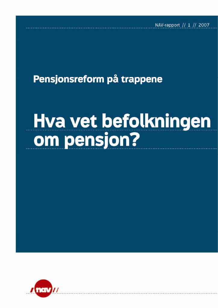 Forsiden av dokumentet Pensjonsreform på trappene: Hva vet befolkningen om pensjon?