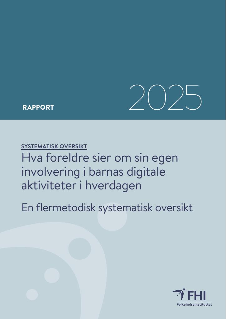 Forsiden av dokumentet Hva foreldre sier om sin egen involvering i barnas digitale aktiviteter i hverdagen