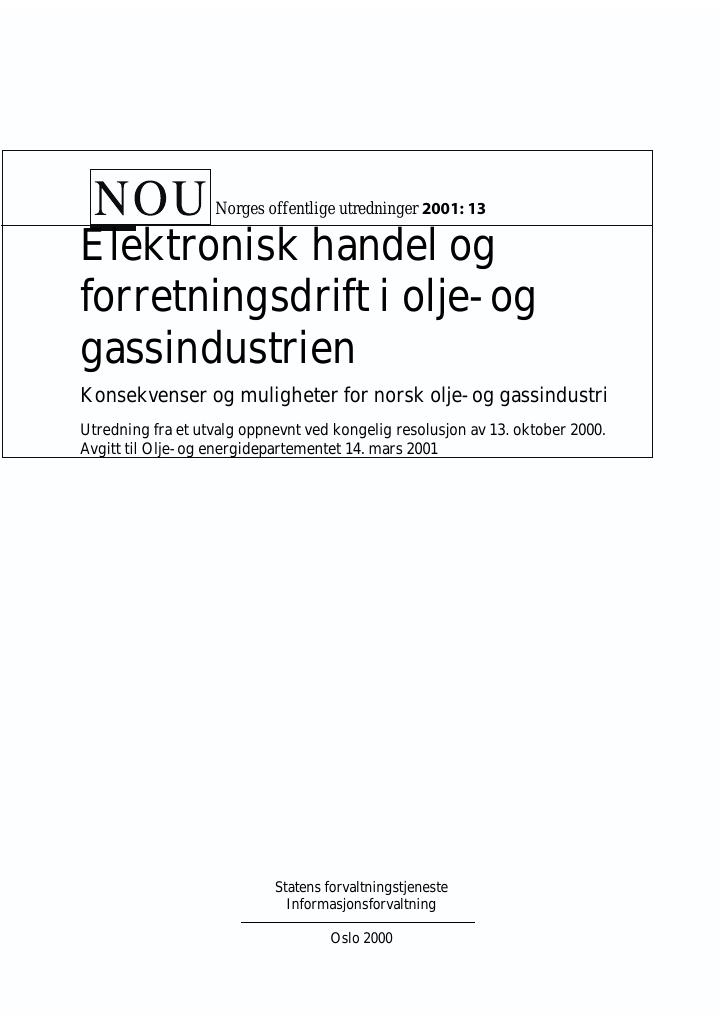 Forsiden av dokumentet NOU 2001: 13 - Elektronisk handel og forretningsdrift i olje- og gassindustrien