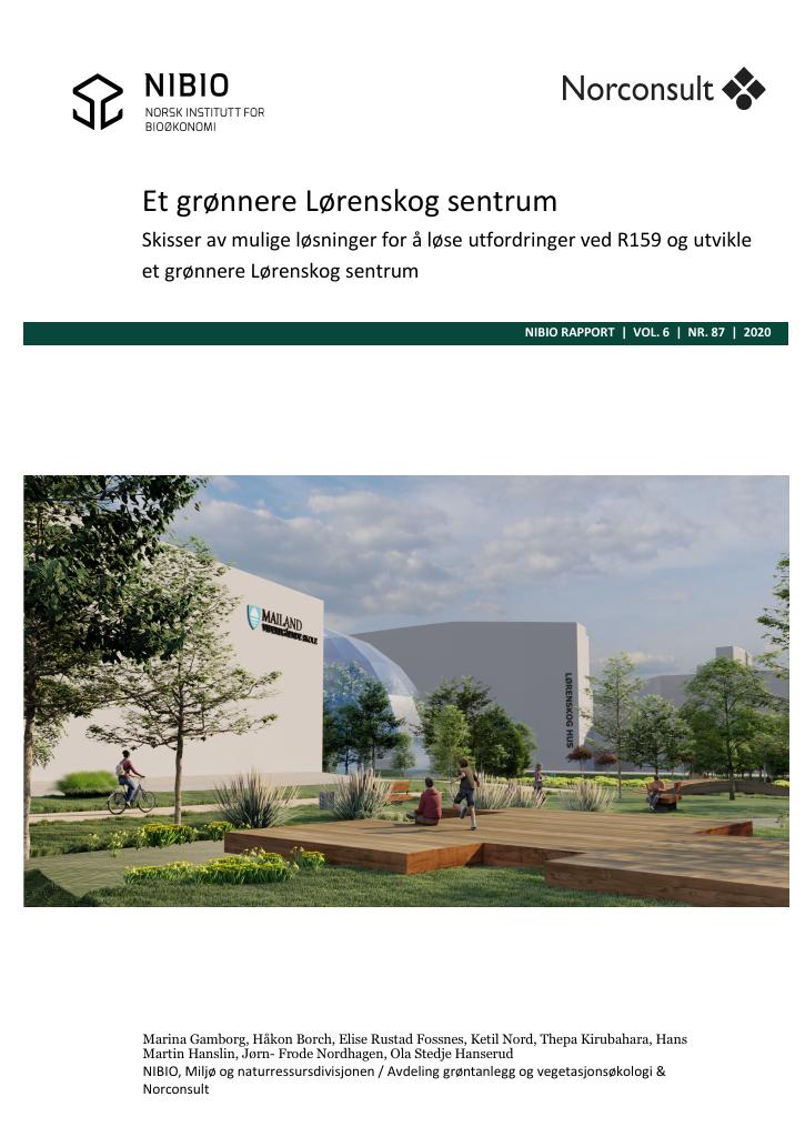 Forsiden av dokumentet Et grønnere Lørenskog sentrum. Skisser av mulige løsninger for å løse utfordringer ved R159 og utvikle et grønnere Lørenskog sentrum.
