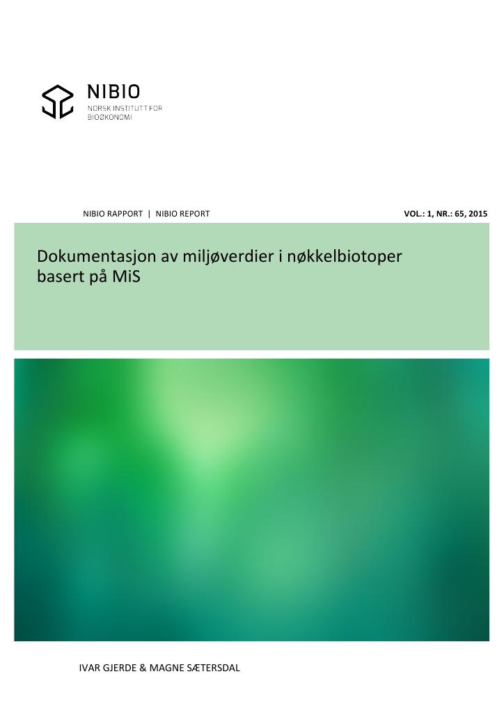 Forsiden av dokumentet Dokumentasjon av miljøverdier i nøkkelbiotoper basert på MiS