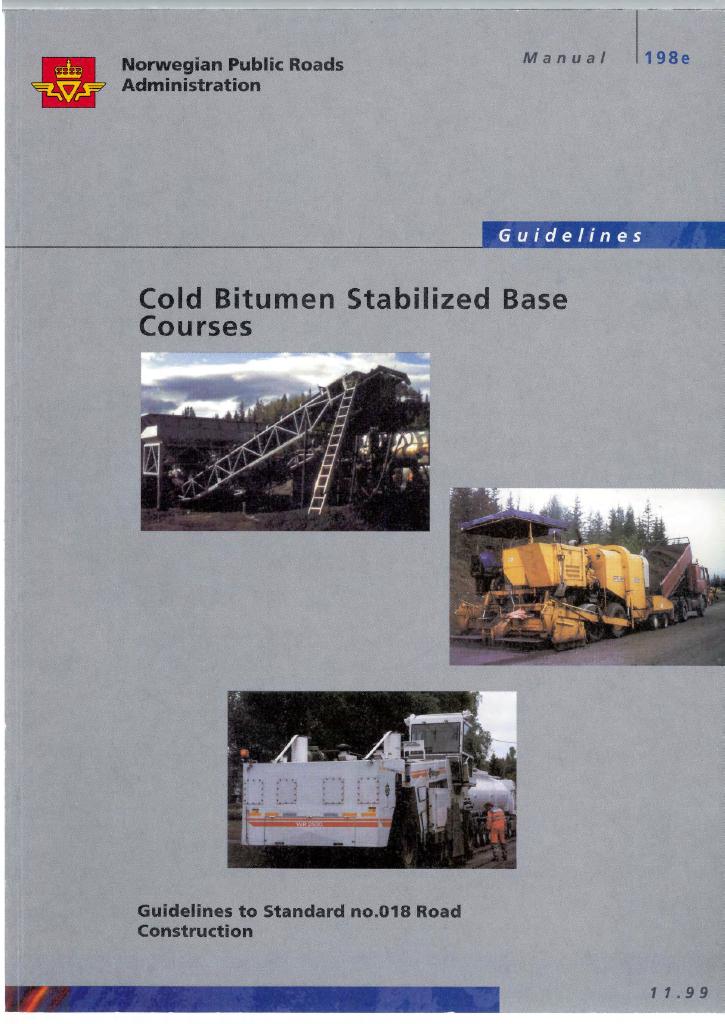 Forsiden av dokumentet Cold bitumen stabilized base courses : guidelines [Handbook 198E]