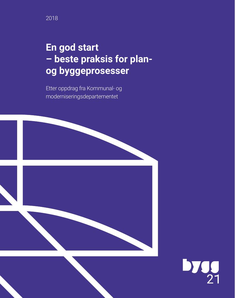 Forsiden av dokumentet En god start – beste praksis for plan og byggeprosesser