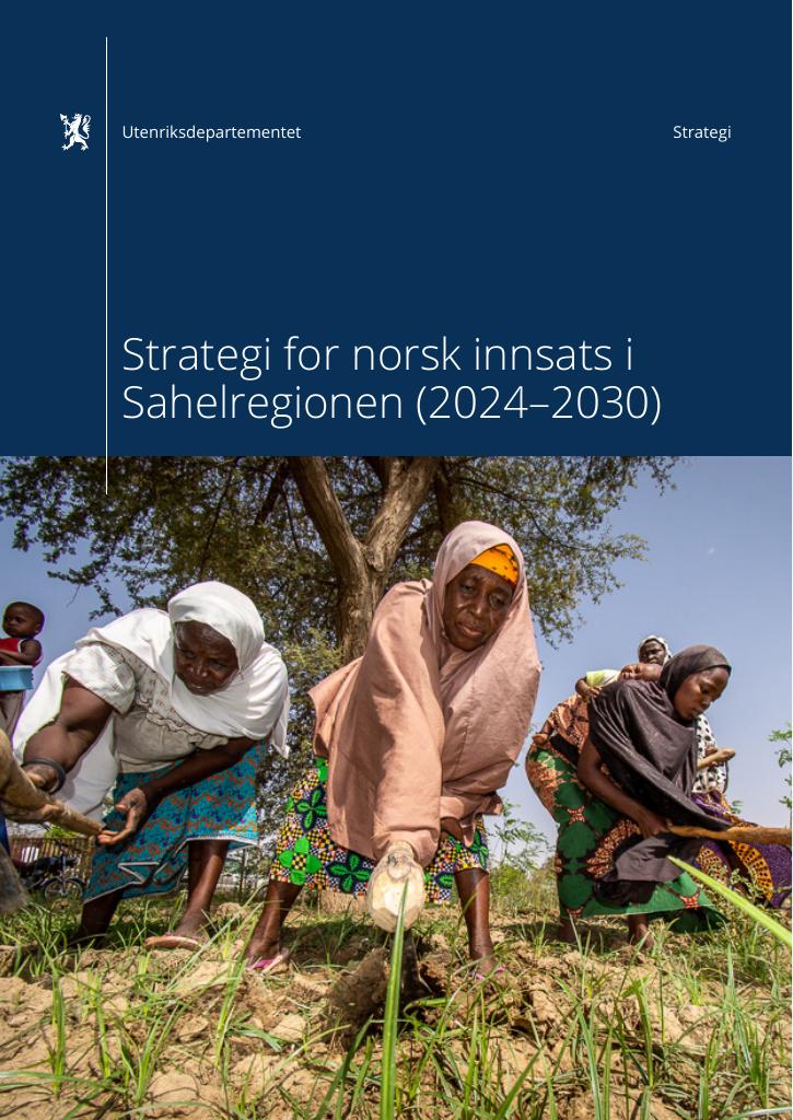 Forsiden av dokumentet Strategi for norsk innsats i Sahelregionen (2024–2030)