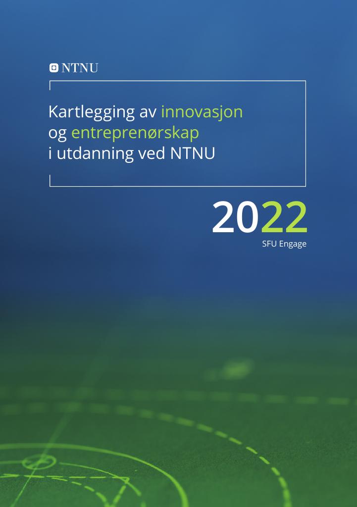 Forsiden av dokumentet Kartlegging av innovasjon og entreprenørskap i utdanningene ved NTNU