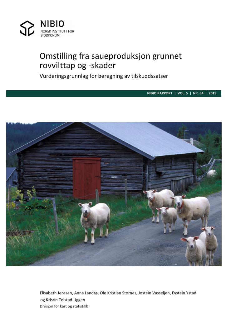 Forsiden av dokumentet Omstilling fra saueproduksjon grunnet rovvilttap og –skader : vurderingsgrunnlag for beregning av tilskuddssatser
