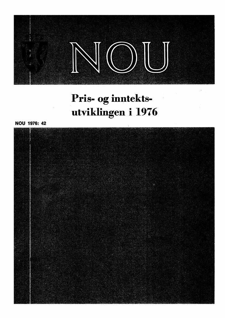 Forsiden av dokumentet NOU 1976: 42 - Pris-og inntektsutviklingen i 1976