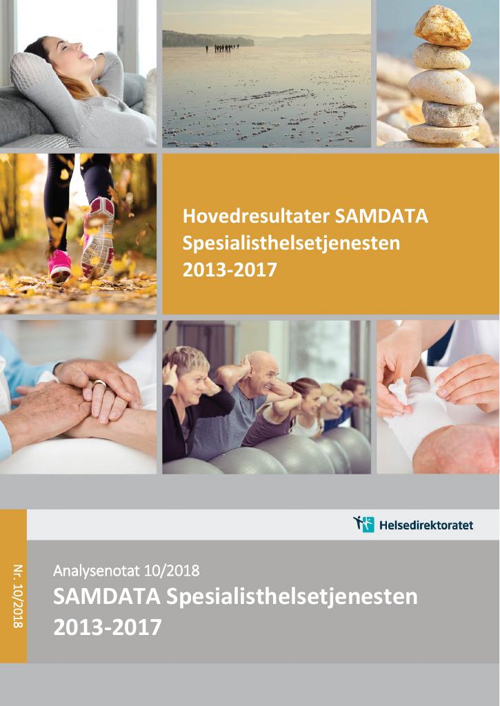 Forsiden av dokumentet Hovedresultater SAMDATA Spesialisthelsetjenesten 2013-2017