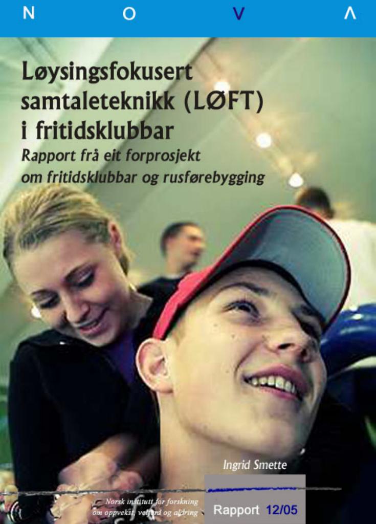Forsiden av dokumentet Løysingsfokusert samtaleteknikk (LØFT) i fritidsklubber