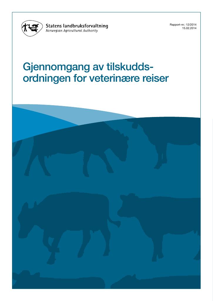 Forsiden av dokumentet Gjennomgang av tilskuddsordningen for veterinære reiser
