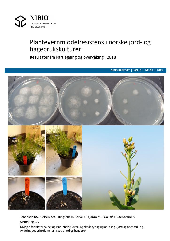 Forsiden av dokumentet Plantevernmiddelresistens i norske jord- og hagebrukskulturer : resultater fra kartlegging og overvåking i 2018