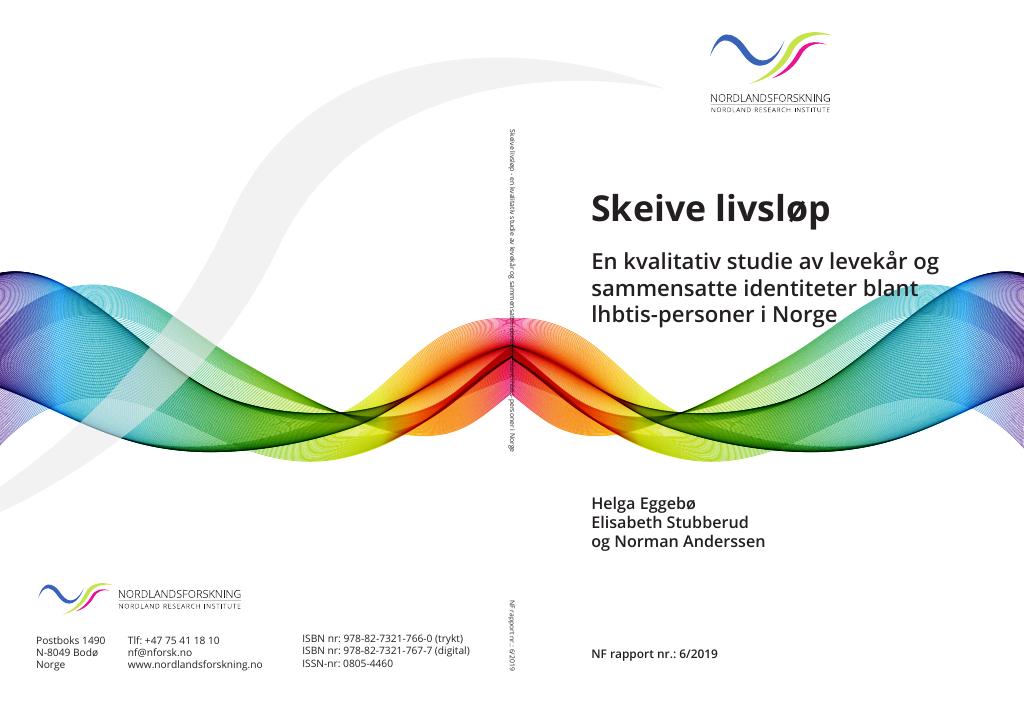 Forsiden av dokumentet Skeive livsløp. En kvalitativ studie av levekår og sammensatte identiteter blant lhbtis-personer i Norge