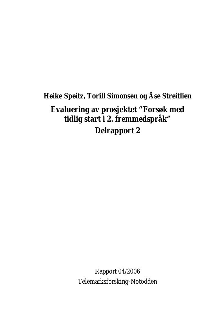 Forsiden av dokumentet Forsøk med tidlig start med 2. fremmedspråk – evaluering, 2. delrapport 2006