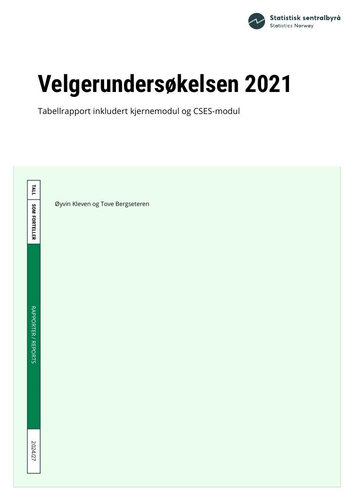 Forsiden av dokumentet Velgerundersøkelsen 2021 : Tabellrapport inkludert kjernemodul og CSES-modul