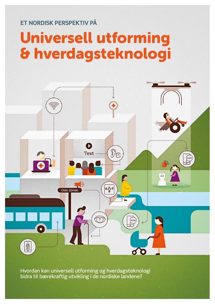 Forsiden av dokumentet Et nordisk perspektiv på universell utforming og hverdagsteknologi. 