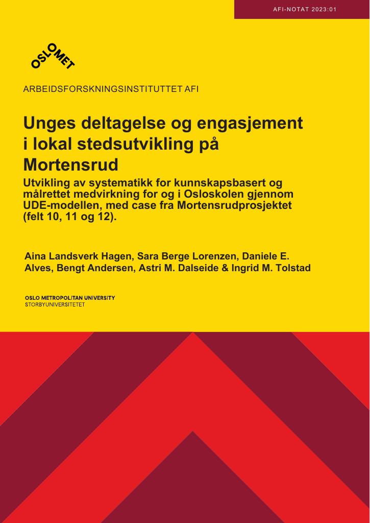 Forsiden av dokumentet Unges deltagelse og engasjement i lokal stedsutvikling på Mortensrud : Utvikling av systematikk for kunnskapsbasert og målrettet medvirkning for og i Osloskolen gjennom UDE-modellen, med case fra Mortensrudprosjektet (felt 10, 11 og 12).