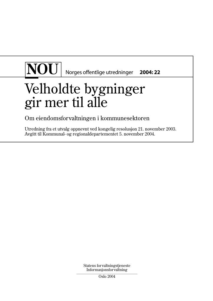 Forsiden av dokumentet NOU 2004: 22 - Velholdte bygninger gir mer til alle