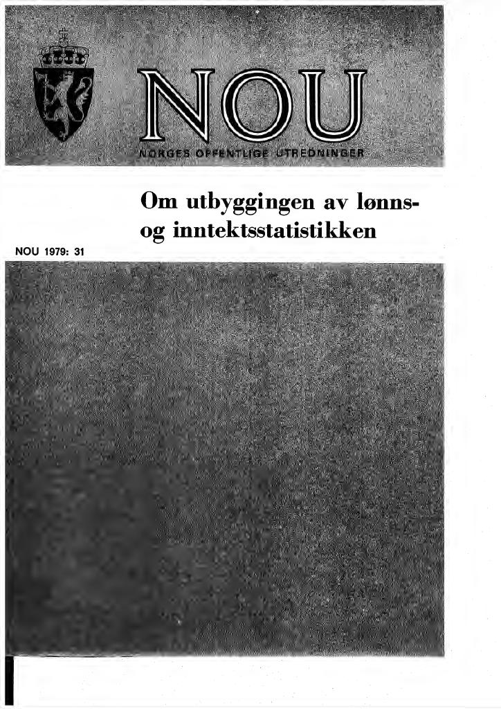 Forsiden av dokumentet NOU 1979: 31 - Om utbyggingen av lønns- og inntektsstatistikken