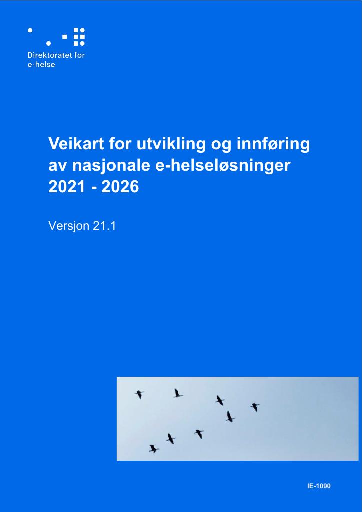 Forsiden av dokumentet Veikart for utvikling og innføring av nasjonale e-helseløsninger 2021 - 2026 