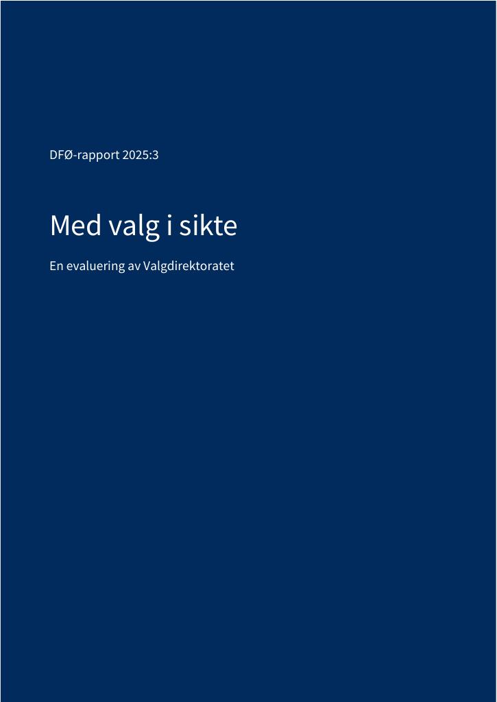 Forsiden av dokumentet Med valg i sikte - en evaluering av Valgdirektoratet