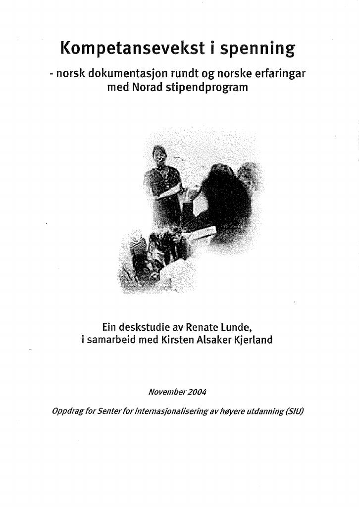 Forsiden av dokumentet Kompetansevekst i spenning - norsk dokumentasjon rundt og norske erfaringar med Norad stipendprogram