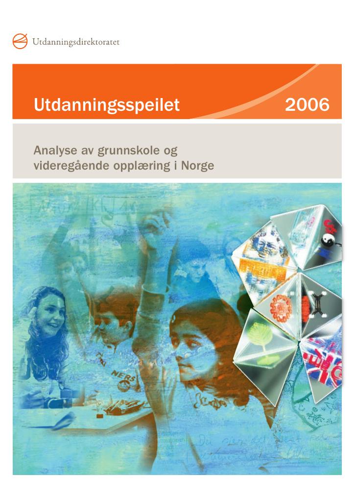 Forsiden av dokumentet Utdanningsspeilet 2006 - analyse av grunnopplæringen, 2007