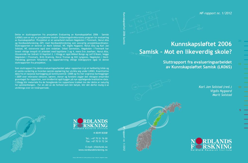Forsiden av dokumentet Kunnskapsløftet 2006 Samisk - mot en likeverdig skole?