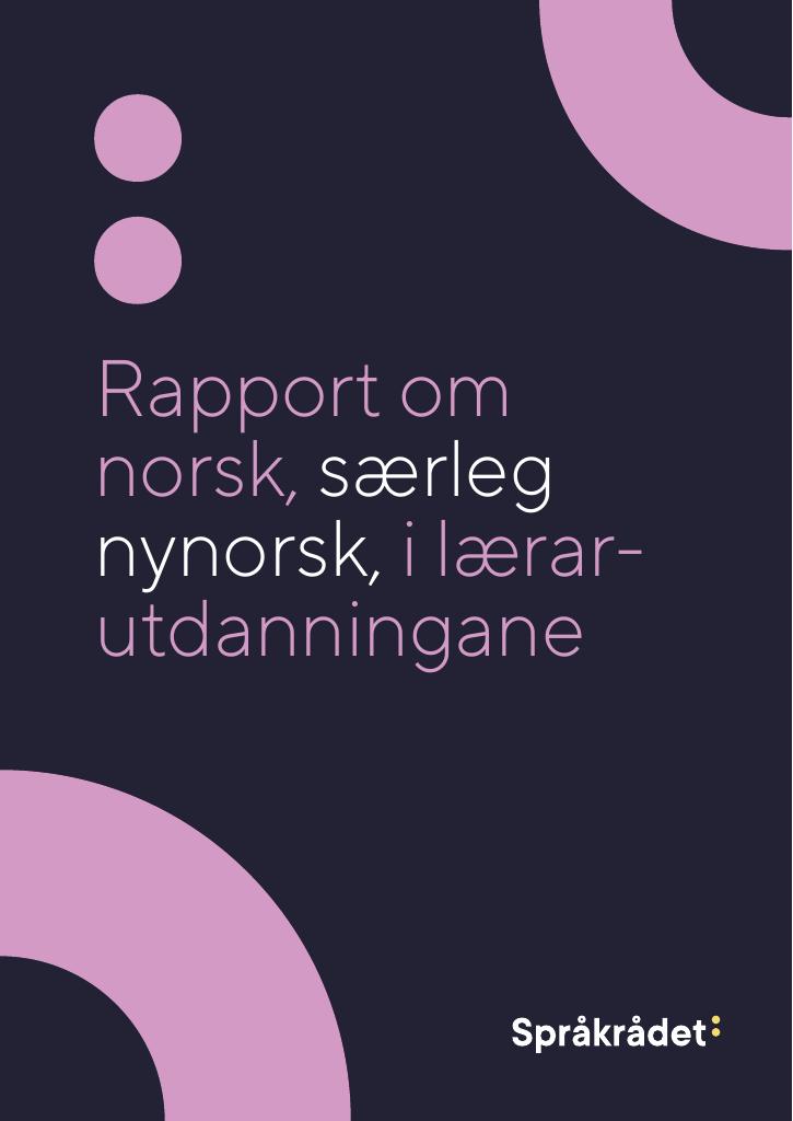 Forsiden av dokumentet Rapport om norsk, særleg nynorsk, i lærarutdanningane