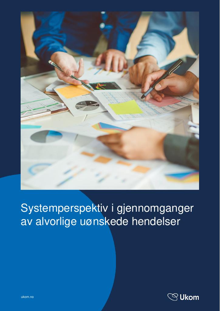 Forsiden av dokumentet Systemperspektiv i gjennomganger av alvorlige uønskede hendelser