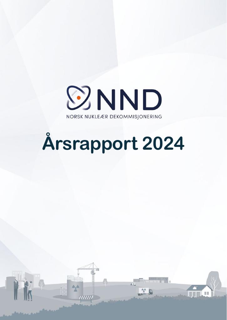 Forsiden av dokumentet Årsrapport Norsk nukleær dekommisjonering (NND) 2024