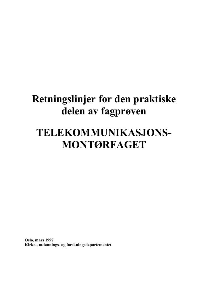 Forsiden av dokumentet Retningslinjer for den praktiske delen av fagprøven : TELEKOMMUNIKASJONSMONTØRFAGET