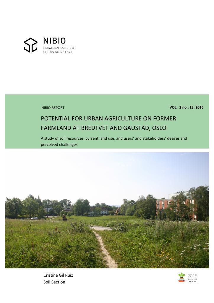 Forsiden av dokumentet Potential for urban agriculture on former farmland at Bredtvet and Gaustad, Oslo. A study of soil resources, current land use, and users’ and stakeholders’ desires and perceived challenges