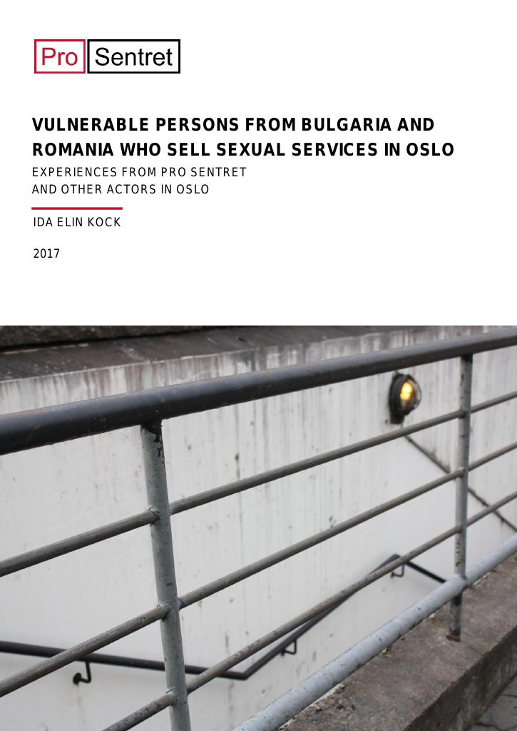 Forsiden av dokumentet Vulnerable persons from Bulgaria and Romania who sell sexual services in Oslo : experiences from Pro sentret and other actors in Oslo