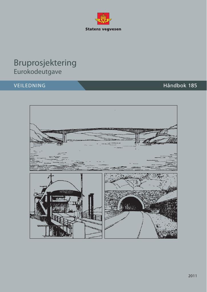 Forsiden av dokumentet Bruprosjektering : Eurokodeutgave : veiledning [Håndbok 185]