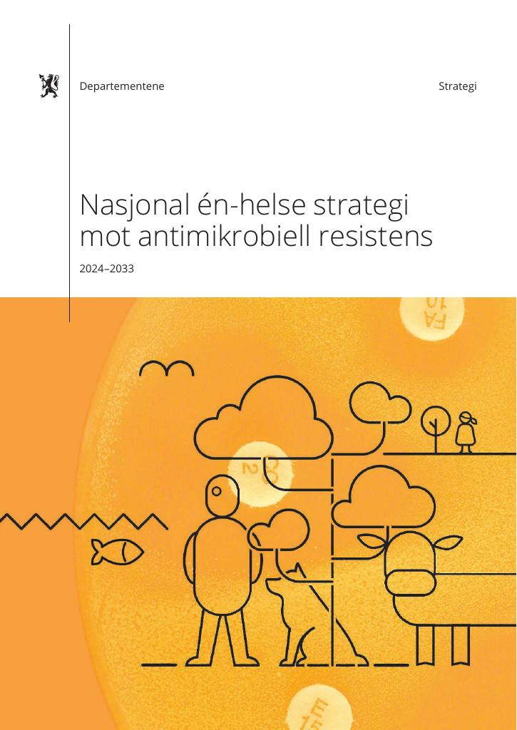 Forsiden av dokumentet Nasjonal én-helse strategi mot antimikrobiell resistens 2024–2033