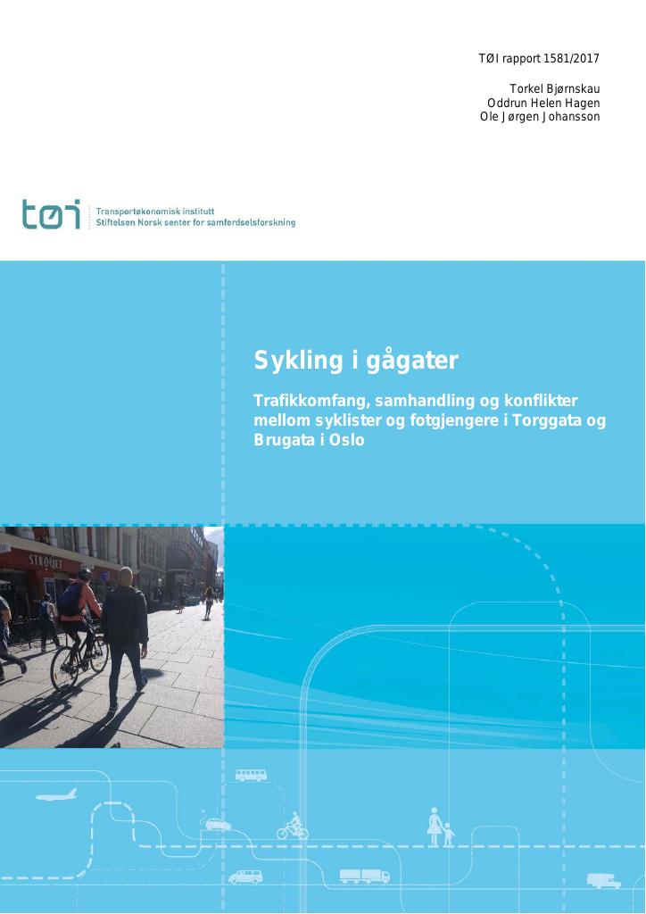 Forsiden av dokumentet Sykling i gågater : trafikkomfang, samhandling og konflikter mellom syklister og fotgjengere i Torggata og Brugata i Oslo