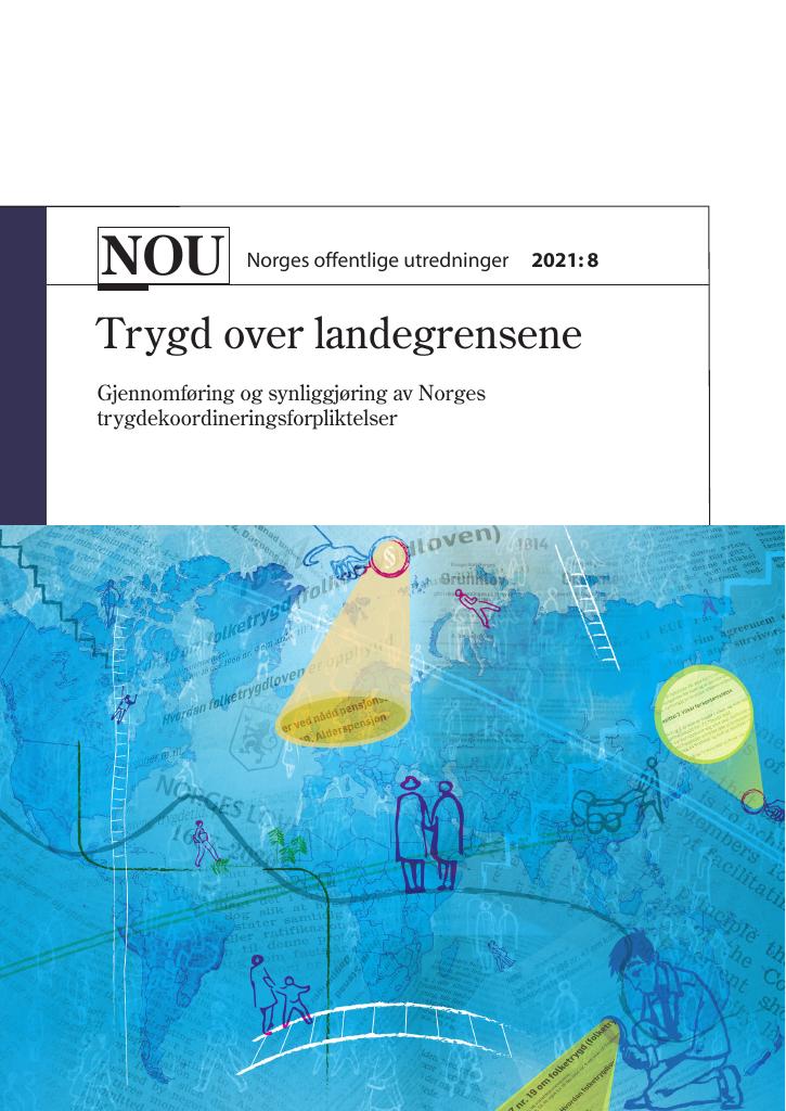 Forsiden av dokumentet NOU 2021: 8 - Trygd over landegrensene