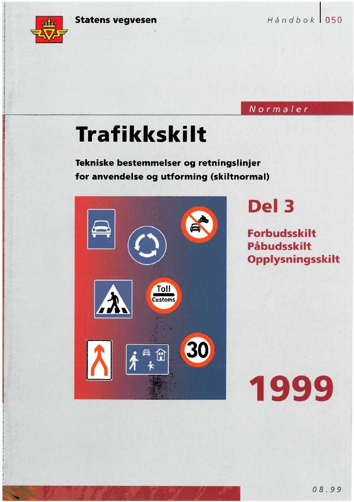 Forsiden av dokumentet Trafikkskilt : Del 3 Forbudsskilt, påbudsskilt, opplysningsskilt : normaler [Håndbok 050]