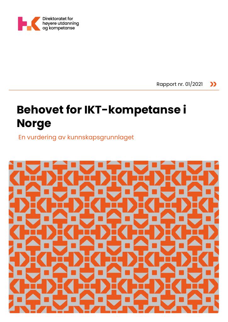 Forsiden av dokumentet Behovet for IKT-kompetanse i Norge - En vurdering av kunnskapsgrunnlaget