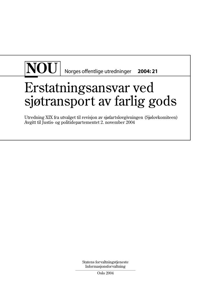 Forsiden av dokumentet NOU 2004: 21 - Erstatningsansvar ved sjøtransport av farlig gods