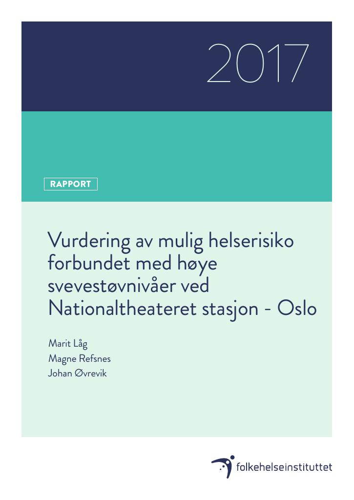 Forsiden av dokumentet Vurdering av mulig helserisiko forbundet med høye svevestøvnivåer ved Nationaltheateret stasjon - Oslo